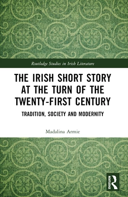 Abbildung von Armie | The Irish Short Story at the Turn of the Twenty-First Century | 1. Auflage | 2024 | beck-shop.de