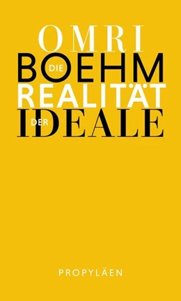 Abbildung von Boehm | Die Realität der Ideale | 1. Auflage | 2024 | beck-shop.de
