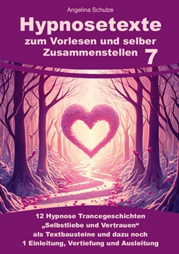 Abbildung von Schulze | Hypnosetexte zum Vorlesen und selber Zusammenstellen 7 | 1. Auflage | 2024 | beck-shop.de