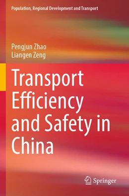 Abbildung von Zeng / Zhao | Transport Efficiency and Safety in China | 1. Auflage | 2024 | beck-shop.de