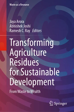 Abbildung von Arora / Joshi | Transforming Agriculture Residues for Sustainable Development | 1. Auflage | 2024 | beck-shop.de