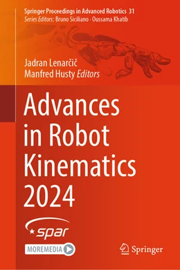 Abbildung von Lenarcic / Husty | Advances in Robot Kinematics 2024 | 1. Auflage | 2024 | beck-shop.de