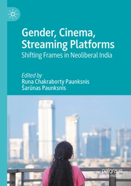 Abbildung von Paunksnis / Chakraborty Paunksnis | Gender, Cinema, Streaming Platforms | 1. Auflage | 2024 | beck-shop.de