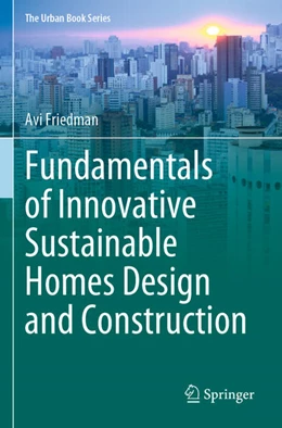 Abbildung von Friedman | Fundamentals of Innovative Sustainable Homes Design and Construction | 1. Auflage | 2024 | beck-shop.de