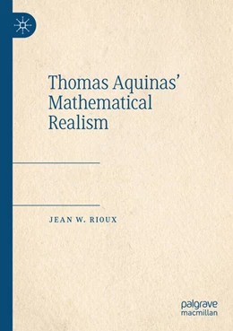 Abbildung von Rioux | Thomas Aquinas' Mathematical Realism | 1. Auflage | 2024 | beck-shop.de