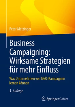 Abbildung von Metzinger | Business Campaigning: Wirksame Strategien für mehr Einfluss | 3. Auflage | 2024 | beck-shop.de