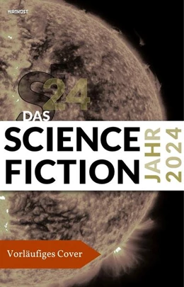 Abbildung von Heidorn / Wylutzki | Das Science Fiction Jahr 2024 | 1. Auflage | 2024 | beck-shop.de