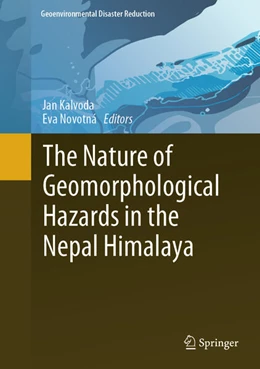 Abbildung von Kalvoda / Novotná | The Nature of Geomorphological Hazards in the Nepal Himalaya | 1. Auflage | 2024 | beck-shop.de