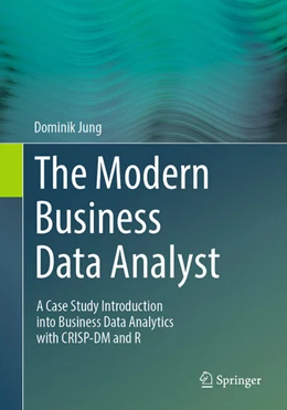 Abbildung von Jung | The Modern Business Data Analyst | 1. Auflage | 2024 | beck-shop.de