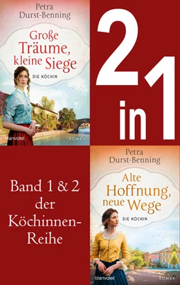 Abbildung von Durst-Benning | Die Köchinnen-Reihe Band 1 und 2 - Große Träume, kleine Siege / Alte Hoffnung, neue Wege | 1. Auflage | 2024 | beck-shop.de