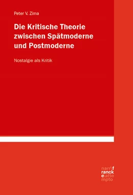 Abbildung von Zima | Die Kritische Theorie zwischen Spätmoderne und Postmoderne: Nostalgie als Kritik | 1. Auflage | 2024 | beck-shop.de