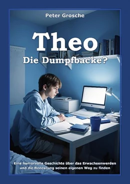Abbildung von Grosche | Theo - Die Dumpfbacke? | 1. Auflage | 2024 | beck-shop.de