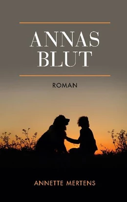 Abbildung von Mertens | Annas Blut | 1. Auflage | 2024 | beck-shop.de
