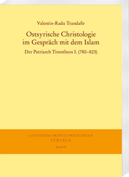 Abbildung von Valentin-Radu | Ostsyrische Christologie im Gespräch mit dem Islam | 1. Auflage | 2024 | beck-shop.de