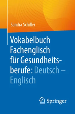 Abbildung von Schiller | Vokabelbuch Fachenglisch für Gesundheitsberufe: Deutsch - Englisch | 1. Auflage | 2024 | beck-shop.de