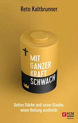Abbildung von Kaltbrunner | Mit ganzer Kraft schwach | 1. Auflage | 2024 | beck-shop.de