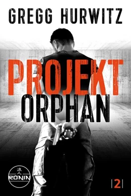 Abbildung von Hurwitz | Projekt Orphan. Ein Orphan X Thriller von Gregg Hurwitz | 1. Auflage | 2024 | beck-shop.de