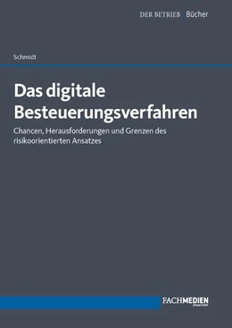 Abbildung von Schmidt | Das digitale Besteuerungsverfahren | 1. Auflage | 2024 | beck-shop.de