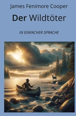 Abbildung von Cooper / Graf | Der Wildtöter: In Einfacher Sprache | 1. Auflage | 2024 | beck-shop.de