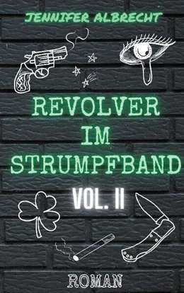 Abbildung von Albrecht | Revolver im Strumpfband Vol. II | 3. Auflage | 2024 | beck-shop.de
