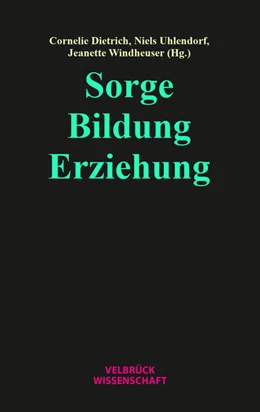 Abbildung von Dietrich / Uhlendorf | Sorge - Bildung - Erziehung | 1. Auflage | 2024 | beck-shop.de