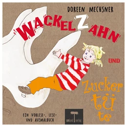 Abbildung von Mechsner | Wackelzahn und Zuckertüte | 2. Auflage | 2024 | beck-shop.de