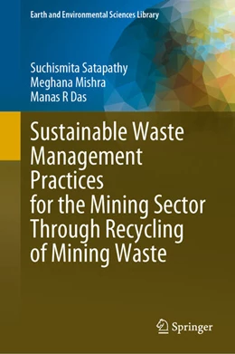 Abbildung von Satapathy / Mishra | Sustainable Waste Management Practices for the Mining Sector Through Recycling of Mining Waste | 1. Auflage | 2024 | beck-shop.de