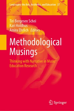Abbildung von Schei / Holdhus | Methodological Musings: Thinking with Narrative in Music Education Research | 1. Auflage | 2024 | beck-shop.de