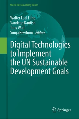 Abbildung von Leal Filho / Kautish | Digital Technologies to Implement the UN Sustainable Development Goals | 1. Auflage | 2024 | beck-shop.de