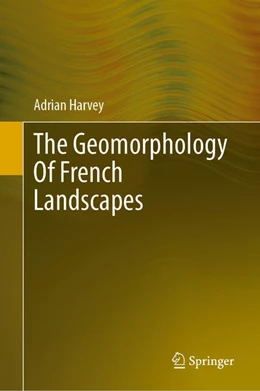 Abbildung von Harvey | The Geomorphology of French Landscapes | 1. Auflage | 2025 | beck-shop.de