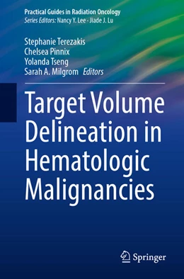 Abbildung von Pinnix / Tseng | Target Volume Delineation in Hematologic Malignancies | 1. Auflage | 2025 | beck-shop.de