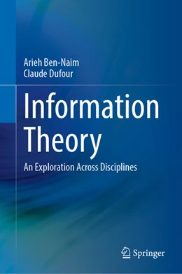 Abbildung von Ben-Naim / Dufour | Information Theory | 1. Auflage | 2024 | beck-shop.de