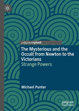 Abbildung von Punter | The Mysterious and the Occult from Newton to the Victorians | 1. Auflage | 2024 | beck-shop.de