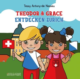 Abbildung von Antony-de Nassau | Theodor & Grace entdecken Zürich | 1. Auflage | 2024 | beck-shop.de