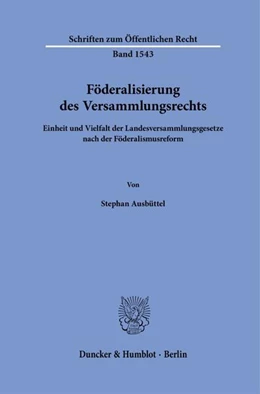 Abbildung von Ausbüttel | Föderalisierung des Versammlungsrechts | 1. Auflage | 2024 | beck-shop.de