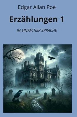 Abbildung von Poe / Graf | Erzählungen 1: In Einfacher Sprache | 1. Auflage | 2024 | beck-shop.de