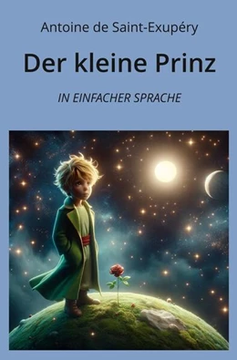 Abbildung von de Saint-Exupéry / Graf | Der kleine Prinz: In Einfacher Sprache | 1. Auflage | 2024 | beck-shop.de