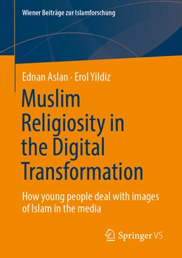 Abbildung von Aslan / Yildiz | Muslim Religiosity in the Digital Transformation | 1. Auflage | 2024 | beck-shop.de