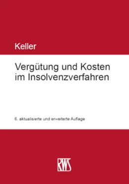 Abbildung von Keller | Vergütung und Kosten im Insolvenzverfahren | 6. Auflage | 2025 | beck-shop.de