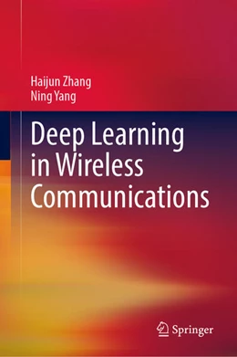 Abbildung von Zhang / Yang | Deep Learning in Wireless Communications | 1. Auflage | 2024 | beck-shop.de