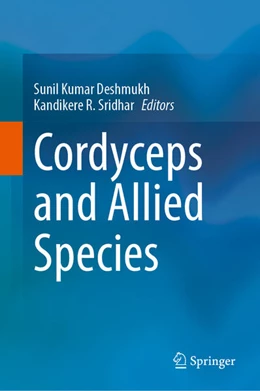 Abbildung von Deshmukh / Sridhar | Cordyceps and Allied Species | 1. Auflage | 2025 | beck-shop.de