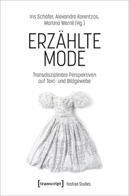 Abbildung von Schäfer / Karentzos | Erzählte Mode | 1. Auflage | 2025 | beck-shop.de