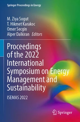 Abbildung von Sogut / Dalkiran | Proceedings of the 2022 International Symposium on Energy Management and Sustainability | 1. Auflage | 2024 | beck-shop.de