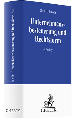 Abbildung von Jacobs | Unternehmensbesteuerung und Rechtsform | 6. Auflage | 2026 | beck-shop.de