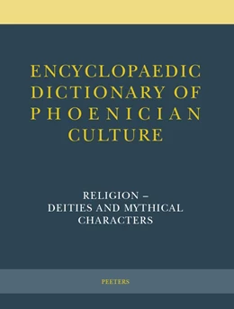 Abbildung von Niehr / Xella | Encyclopaedic Dictionary of Phoenician Culture II.1: Religion - Deities and Mythical Characters | 1. Auflage | 2021 | beck-shop.de