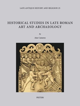 Abbildung von Cameron | Historical Studies in Late Roman Art and Archaeology | 1. Auflage | 2023 | beck-shop.de