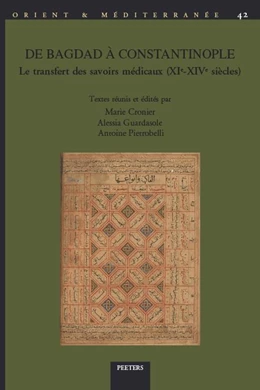 Abbildung von Cronier / Guardasole | De Bagdad à Constantinople: Le transfert des savoirs médicaux (XIe-XIVe siècles) | 1. Auflage | 2023 | beck-shop.de