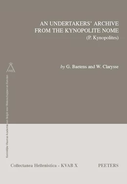 Abbildung von Baetens / Clarysse | An Undertakers' Archive from the Kynopolite Nome (P. Kynopolites) | 1. Auflage | 2024 | beck-shop.de