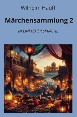 Abbildung von Hauff / Graf | Märchensammlung 2: In Einfacher Sprache | 1. Auflage | 2024 | beck-shop.de