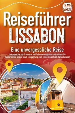 Abbildung von World | REISEFÜHRER LISSABON - Eine unvergessliche Reise: Erkunden Sie alle Traumorte und Sehenswürdigkeiten und erleben Sie Kulinarisches, Action, Spaß, Entspannung uvm. (inkl. interaktivem Kartenkonzept) | 1. Auflage | 2024 | beck-shop.de